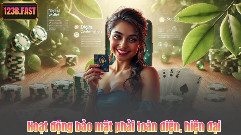 Hoạt động bảo mật phải toàn diện, hiện đại