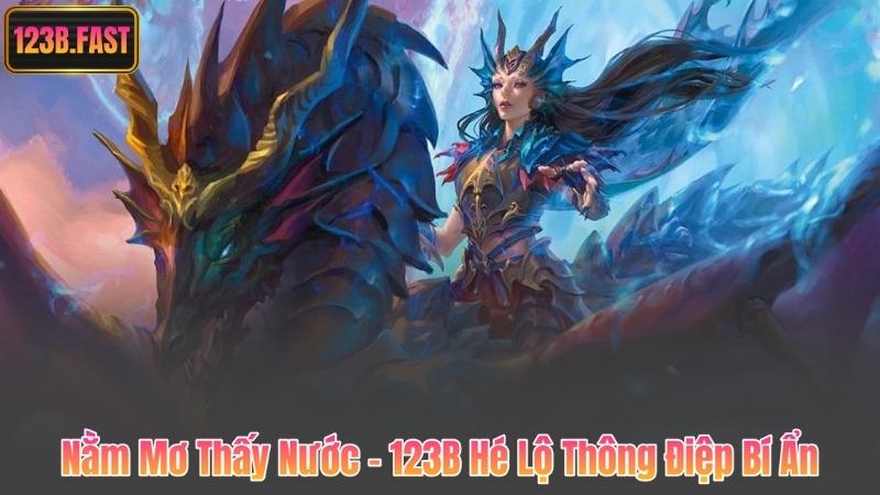 Nằm Mơ Thấy Nước – 123B Hé Lộ Thông Điệp Bí Ẩn 1 Nằm Mơ Thấy Nước – 123B Hé Lộ Thông Điệp Bí Ẩn