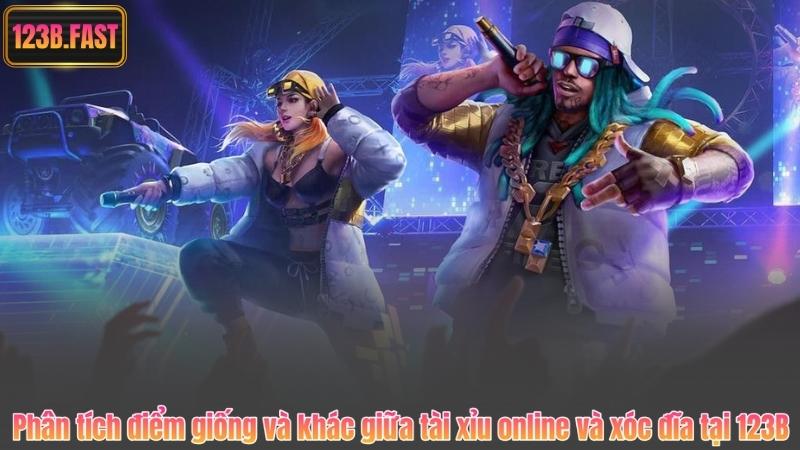 Phân tích điểm giống và khác giữa tài xỉu online và xóc đĩa tại 123B