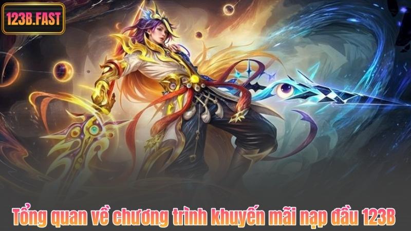 Tổng quan về chương trình khuyến mãi nạp đầu 123B